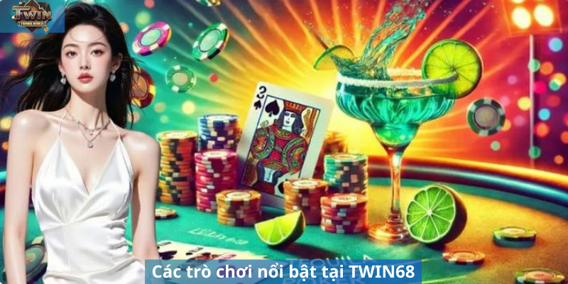 Các trò chơi nổi bật tại TWIN68