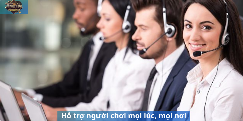 Hỗ trợ người chơi mọi lúc, mọi nơi