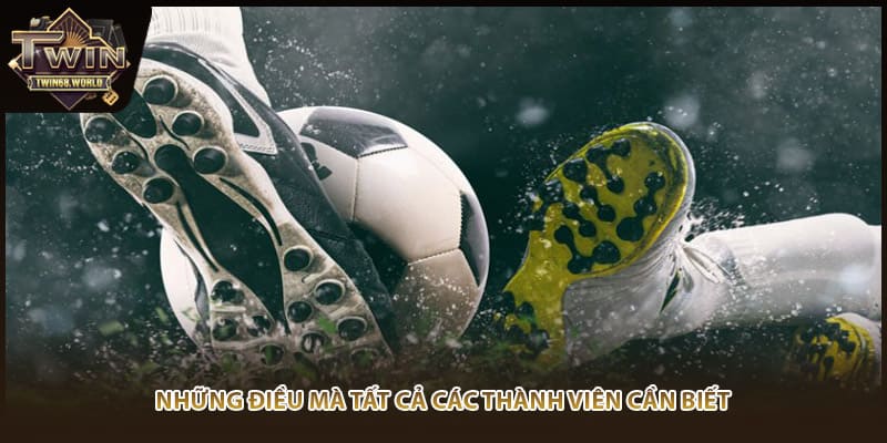 Những điều mà tất cả các thành viên cần biết